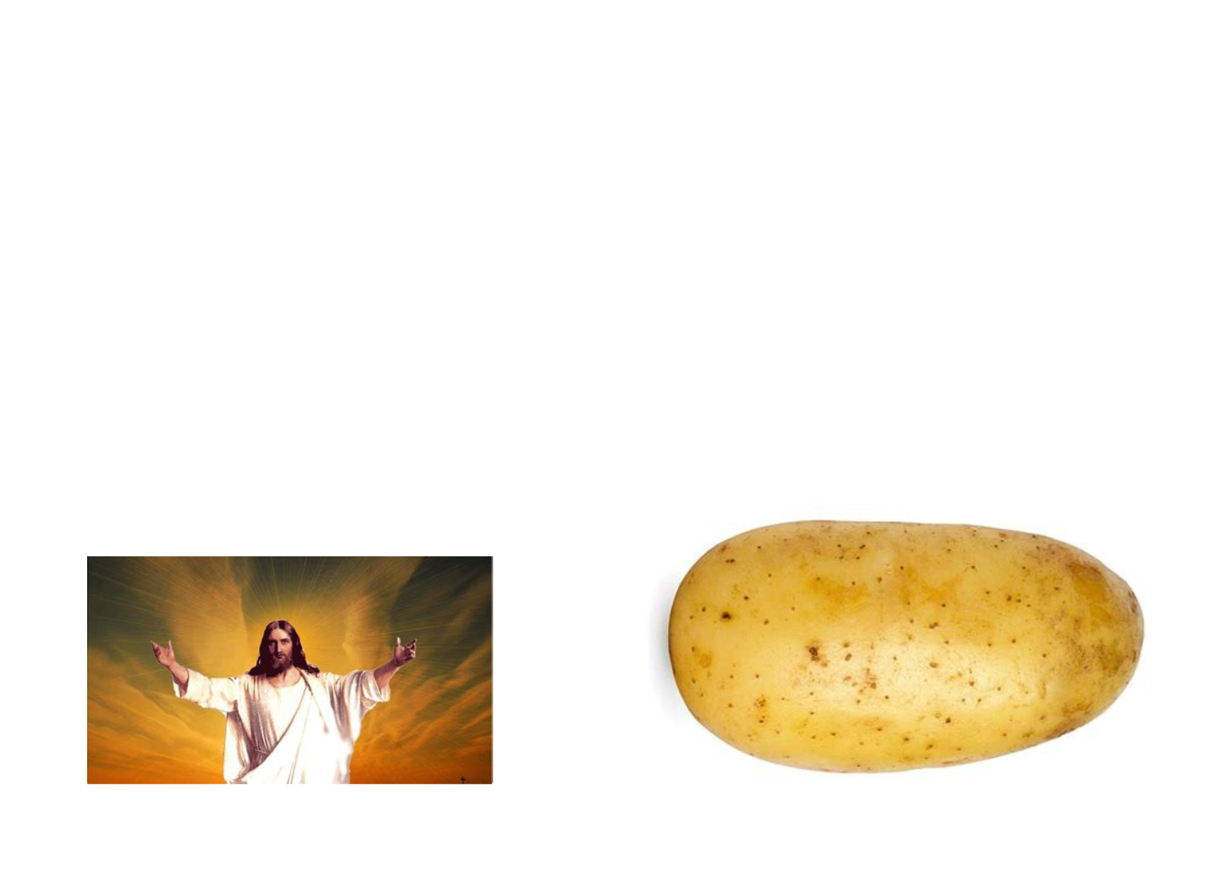 God vs potato Blank Meme Template