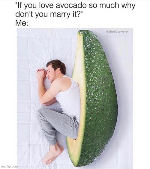 Spooning with an Avocado | image tagged in vince vance,avocado,marry,marriage,memes,spooning | made w/ Imgflip meme maker