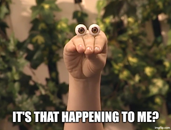 Oobi | IT'S THAT HAPPENING TO ME? | image tagged in oobi | made w/ Imgflip meme maker