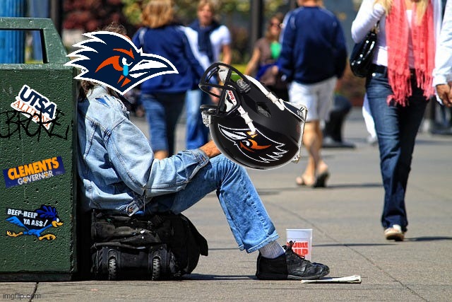 UTSA football meme | image tagged in memes,utsa,texas,college football,broke,funny memes | made w/ Imgflip meme maker