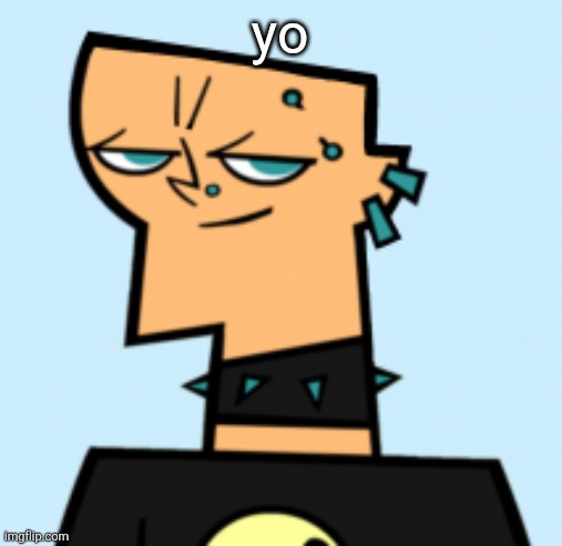 duncan | yo | image tagged in duncan | made w/ Imgflip meme maker