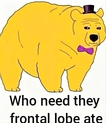 High Quality Who need they frontal lobe ate? Blank Meme Template