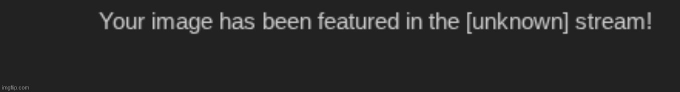 my favorite stream in the universe | made w/ Imgflip meme maker