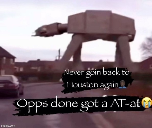 houston | image tagged in what | made w/ Imgflip meme maker