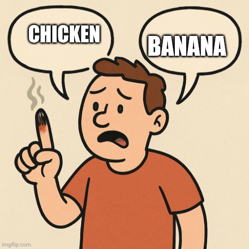 Ouchie talking cartoon balloons | CHICKEN BANANA | image tagged in ouchie talking cartoon balloons | made w/ Imgflip meme maker