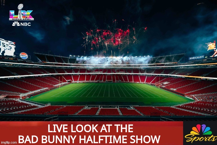 Bad Bunny Haftime show meme | LIVE LOOK AT THE BAD BUNNY HALFTIME SHOW | image tagged in memes,bad bunny,woke,politics,kid rock,super bowl | made w/ Imgflip meme maker