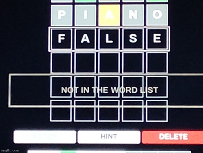 I guess false isn't a word anymore. | image tagged in wordle,you had one job | made w/ Imgflip meme maker