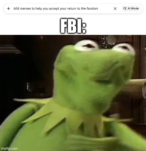 Images that I’ve Seen 2763 times… | FBI: | made w/ Imgflip meme maker