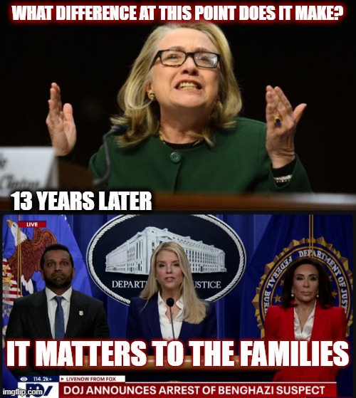 Wow! Could we see some movement on Extortion 17? | WHAT DIFFERENCE AT THIS POINT DOES IT MAKE? 13 YEARS LATER; IT MATTERS TO THE FAMILIES | image tagged in american politics,politics,maga,doj,fbi,attorney general | made w/ Imgflip meme maker