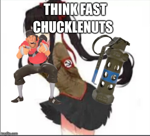 Soviet Waifu | CHUCKLENUTS; THINK FAST | image tagged in soviet waifu | made w/ Imgflip meme maker
