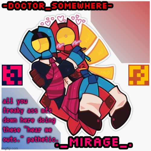 just lock in gng, find someone REAL | all you freaky ass mfs down here doing these "hear me outs." pathetic. | image tagged in changewing doctor somewhere ultrakill shared template | made w/ Imgflip meme maker