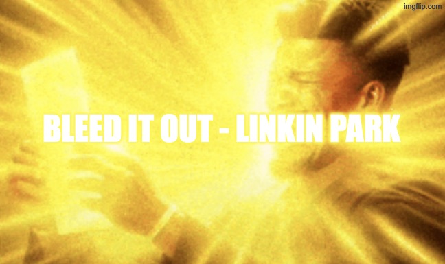 Jimmy butler peak | BLEED IT OUT - LINKIN PARK | image tagged in jimmy butler peak | made w/ Imgflip meme maker