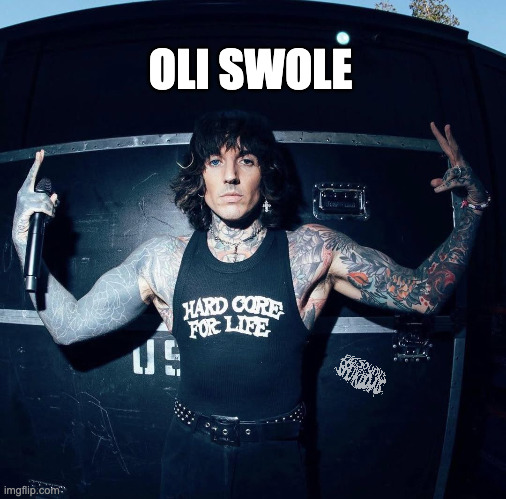 oli sykes swole | OLI SWOLE | image tagged in bring me the horizon,metalcore,oli sykes,deathcore,psab | made w/ Imgflip meme maker