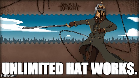 UNLIMITED HAT WORKS. | made w/ Imgflip meme maker
