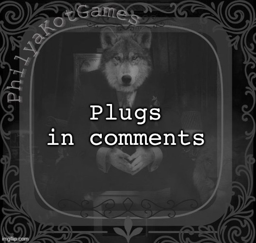 Wolf on a chair v2 | Plugs in comments | image tagged in wolf on a chair v2 | made w/ Imgflip meme maker