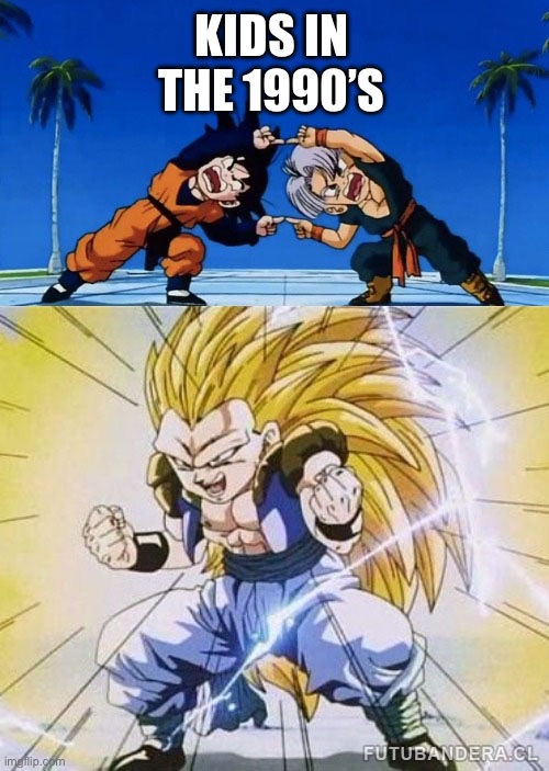 DBZ FUSION | KIDS IN THE 1990’S | image tagged in dbz fusion | made w/ Imgflip meme maker