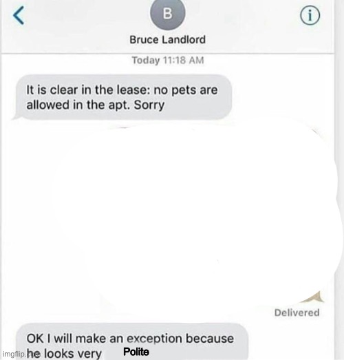 your pet look very polite | Polite | image tagged in your pet look very polite | made w/ Imgflip meme maker