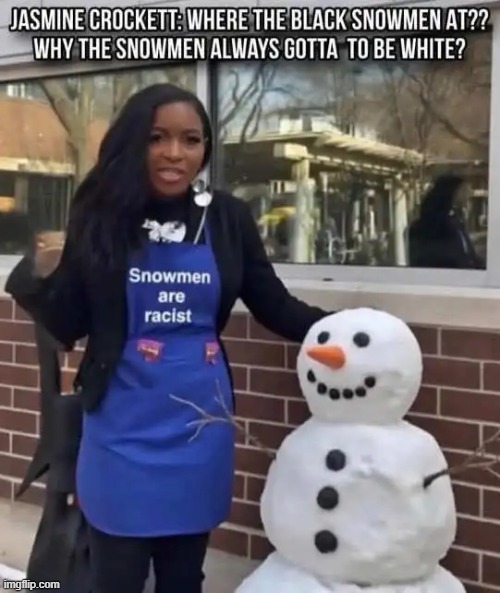 A new Disney remake....Snow White and the Seven Dark Dwarfs? | image tagged in black,snowmen,remake,jasmine crockett,political humor | made w/ Imgflip meme maker