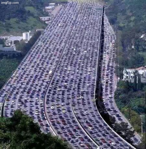 worlds biggest traffic jam | image tagged in worlds biggest traffic jam | made w/ Imgflip meme maker