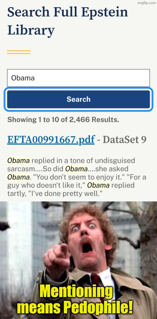 This is for the childish idiots claiming that being "mentioned" proves guilt. | Mentioning means Pedophile! | image tagged in screaming donald sutherland | made w/ Imgflip meme maker