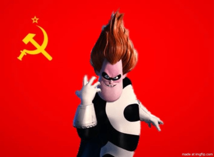 Soviet Syndrome. Makes sense cuz the Soviets have the hero syndrome | image tagged in ussr flag,the incredibles,ussr,soviet union,soviet russia | made w/ Imgflip meme maker