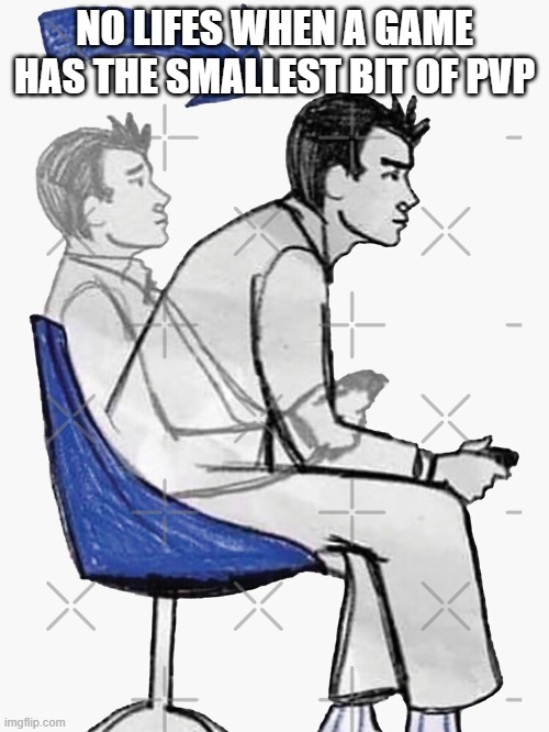 theyre only there to fight | NO LIFES WHEN A GAME HAS THE SMALLEST BIT OF PVP | image tagged in lock in,memes,funny,relatable,annoying | made w/ Imgflip meme maker