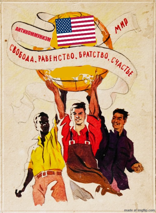 Russian Pro-American propaganda. this is much better than the original communist version | АНТИКОММУНИЗМ | image tagged in propaganda,patriotism | made w/ Imgflip meme maker