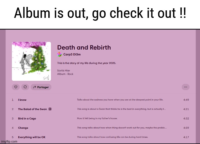 for the peps that weren't there when i fist announced the release (link in comments) | Album is out, go check it out !! | made w/ Imgflip meme maker
