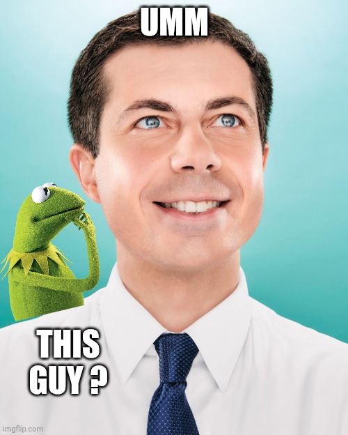 Pete Buttigieg | UMM THIS
GUY ? | image tagged in pete buttigieg | made w/ Imgflip meme maker