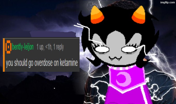 go overdose on ketamine | image tagged in go overdose on ketamine | made w/ Imgflip meme maker