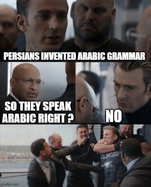 the persian paradox | PERSIANS INVENTED ARABIC GRAMMAR; SO THEY SPEAK ARABIC RIGHT ? NO | image tagged in captain america elevator fight,iran,iranian,persian,arabic,grammar | made w/ Imgflip meme maker