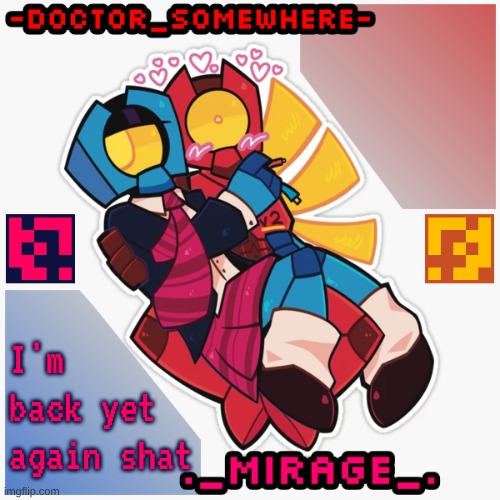 Changewing & Doctor Somewhere Ultrakill shared template | I'm back yet again shat | image tagged in changewing doctor somewhere ultrakill shared template | made w/ Imgflip meme maker