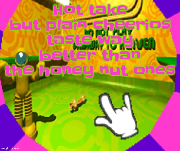 No stairway? Denied! | Hot take but plain cheerios taste way better than the honey nut ones | image tagged in no stairway denied | made w/ Imgflip meme maker