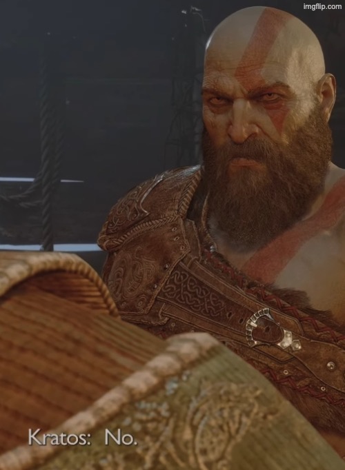 Kratos Says No | image tagged in kratos says no | made w/ Imgflip meme maker