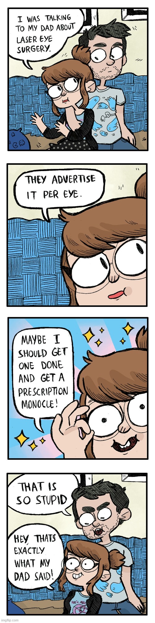 image tagged in dad,laser,eye,surgery,monacle,stupid | made w/ Imgflip meme maker