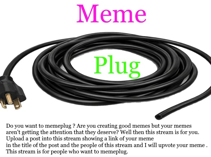 https://imgflip.com/m/memeplug | image tagged in meme plug,pull the plug 1 | made w/ Imgflip meme maker