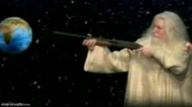 god taking aim at earth | image tagged in god taking aim at earth | made w/ Imgflip meme maker