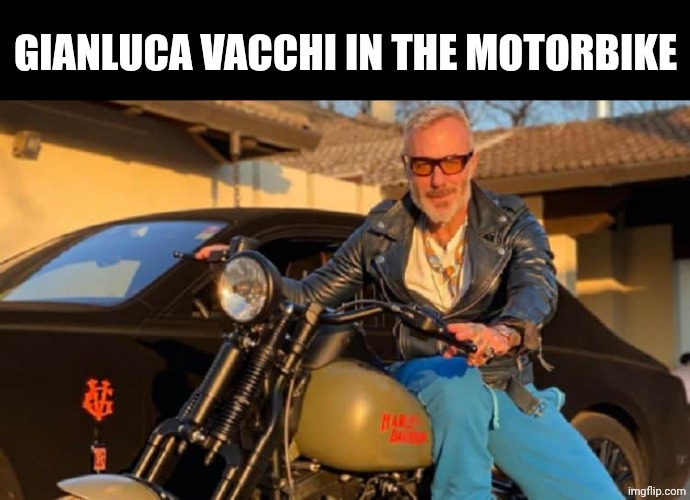 Gianluca Vacchi | GIANLUCA VACCHI IN THE MOTORBIKE | image tagged in gianluca vacchi | made w/ Imgflip meme maker