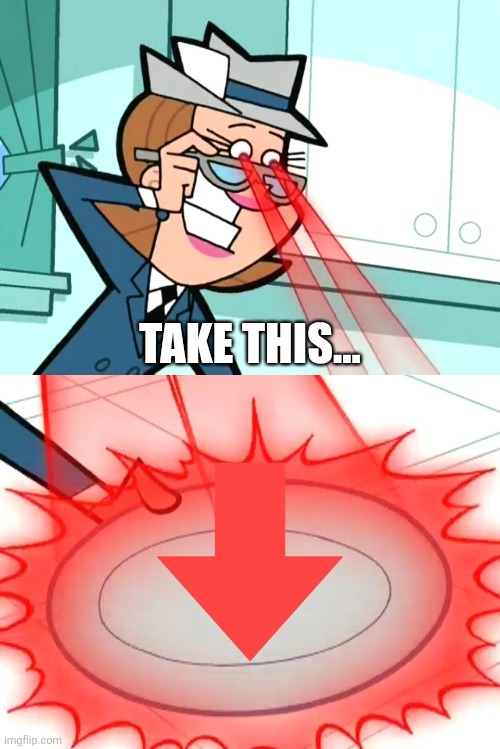 Take This Downvote | TAKE THIS... | image tagged in take this downvote | made w/ Imgflip meme maker
