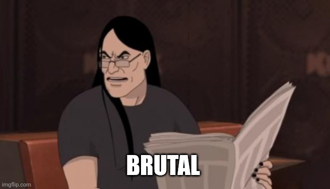Nathan explosion brutal | BRUTAL | image tagged in nathan explosion brutal | made w/ Imgflip meme maker