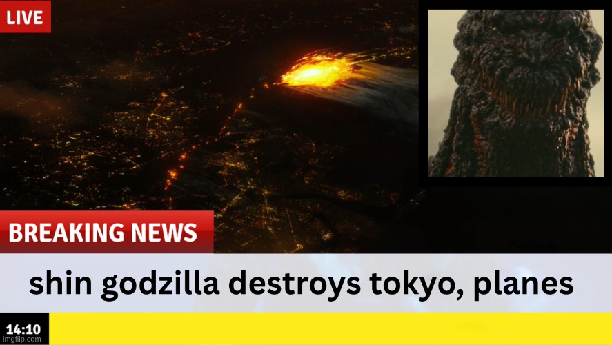 image tagged in godzilla,news,meme | made w/ Imgflip meme maker