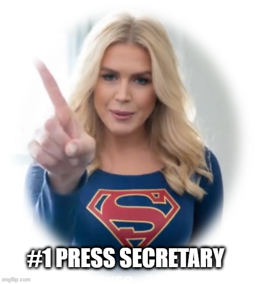 Superwoman | #1 PRESS SECRETARY | made w/ Imgflip meme maker