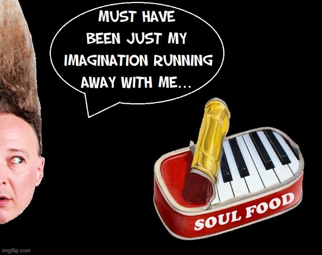 Need a Lift? Try Canned Music | image tagged in vince vance,canned,piano,music,memes,soul food | made w/ Imgflip meme maker