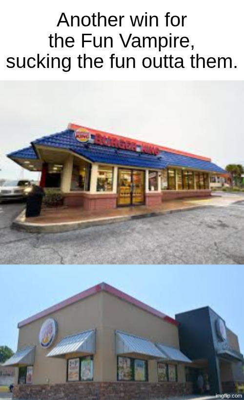 They robbed the color, too | Another win for the Fun Vampire, sucking the fun outta them. | image tagged in modern problems,bland,memes | made w/ Imgflip meme maker