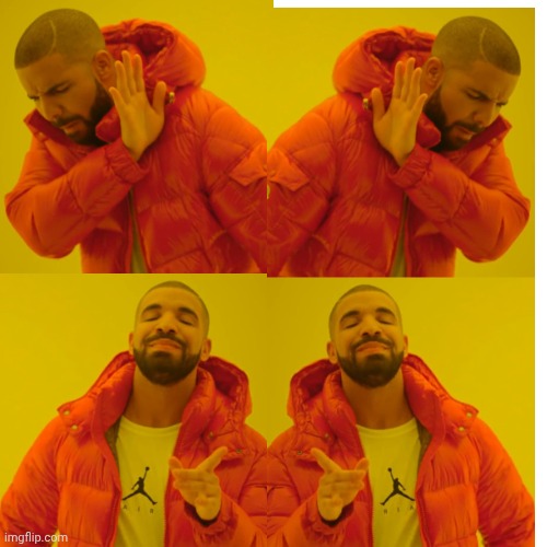 Drake Hotline Bling Meme | image tagged in memes,drake hotline bling | made w/ Imgflip meme maker