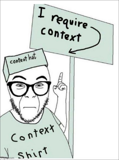 context hat | image tagged in context hat | made w/ Imgflip meme maker