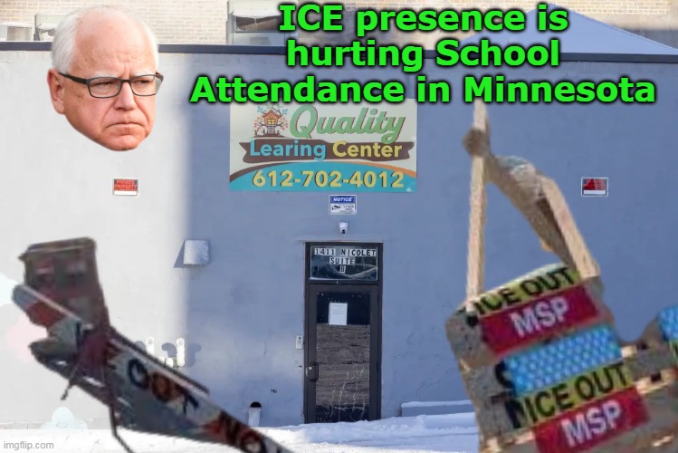 How can they Donate the Max $1K to the Dem party? | ICE presence is hurting School Attendance in Minnesota | image tagged in attendance down in school nobody attended mn ice meme | made w/ Imgflip meme maker