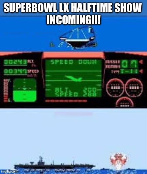 Superbowl LX Halftime Show | SUPERBOWL LX HALFTIME SHOW 
INCOMING!!! | image tagged in bad bunny,liberal agenda,lgbtq | made w/ Imgflip meme maker