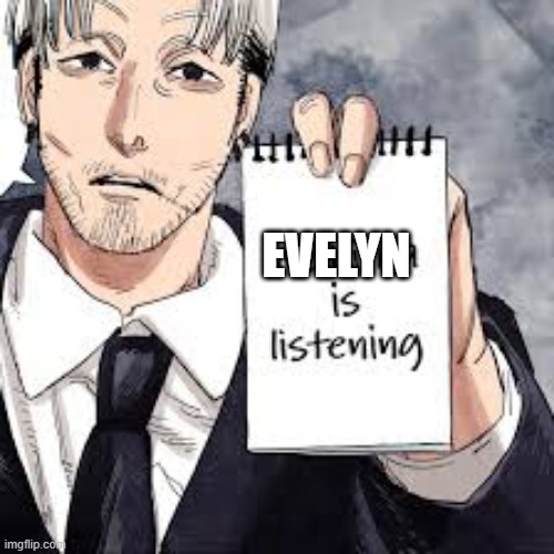 EVELYN | made w/ Imgflip meme maker