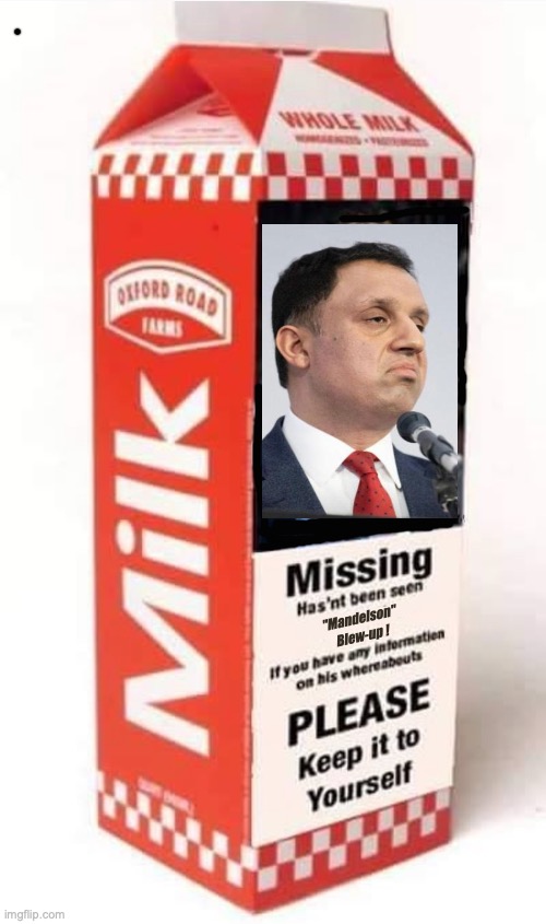 "Mandelson"
Blew-up ! | made w/ Imgflip meme maker